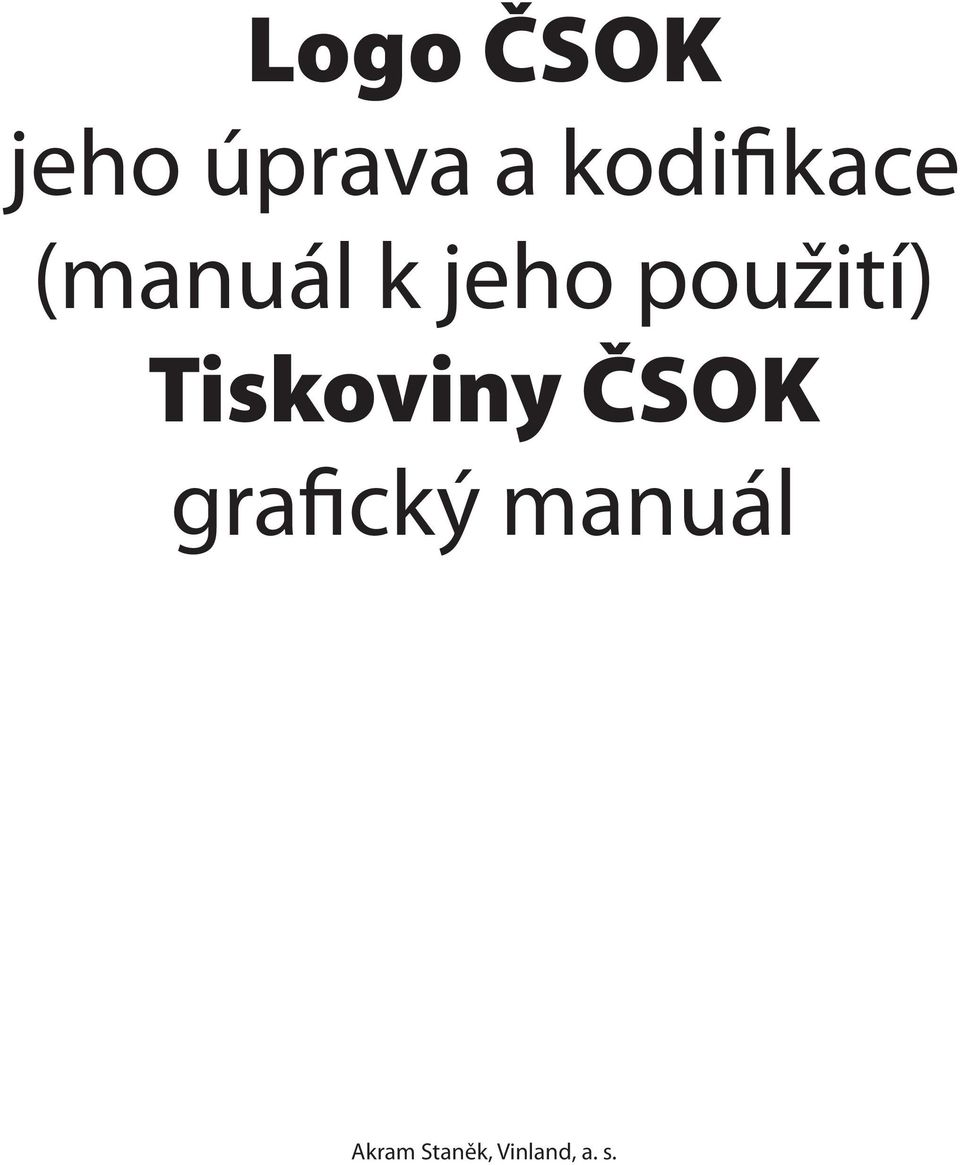 použití) Tiskoviny ČSOK