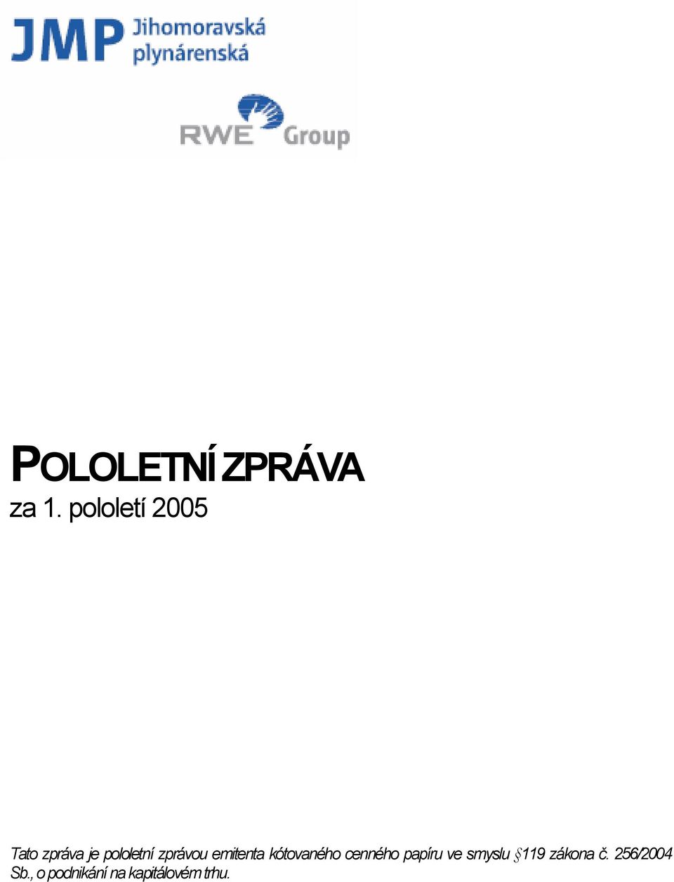 zprávou emitenta kótovaného cenného papíru