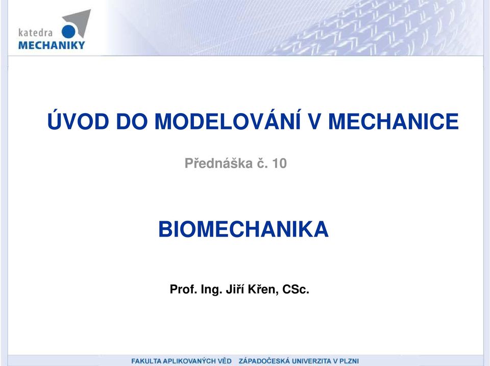 10 BIOMECHANIKA Prof.