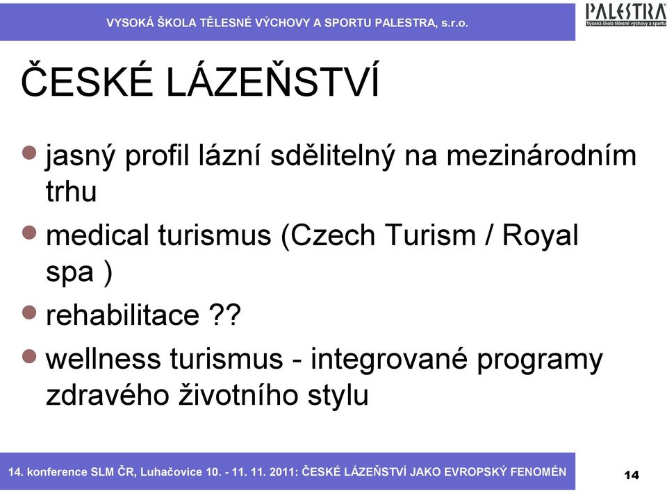 ? wellness turismus - integrované programy zdravého životního stylu 14.