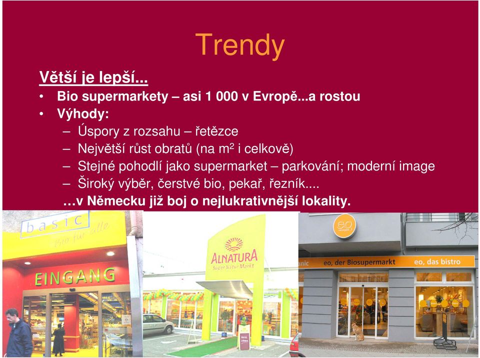 i celkově) Stejné pohodlí jako supermarket parkování; moderní image