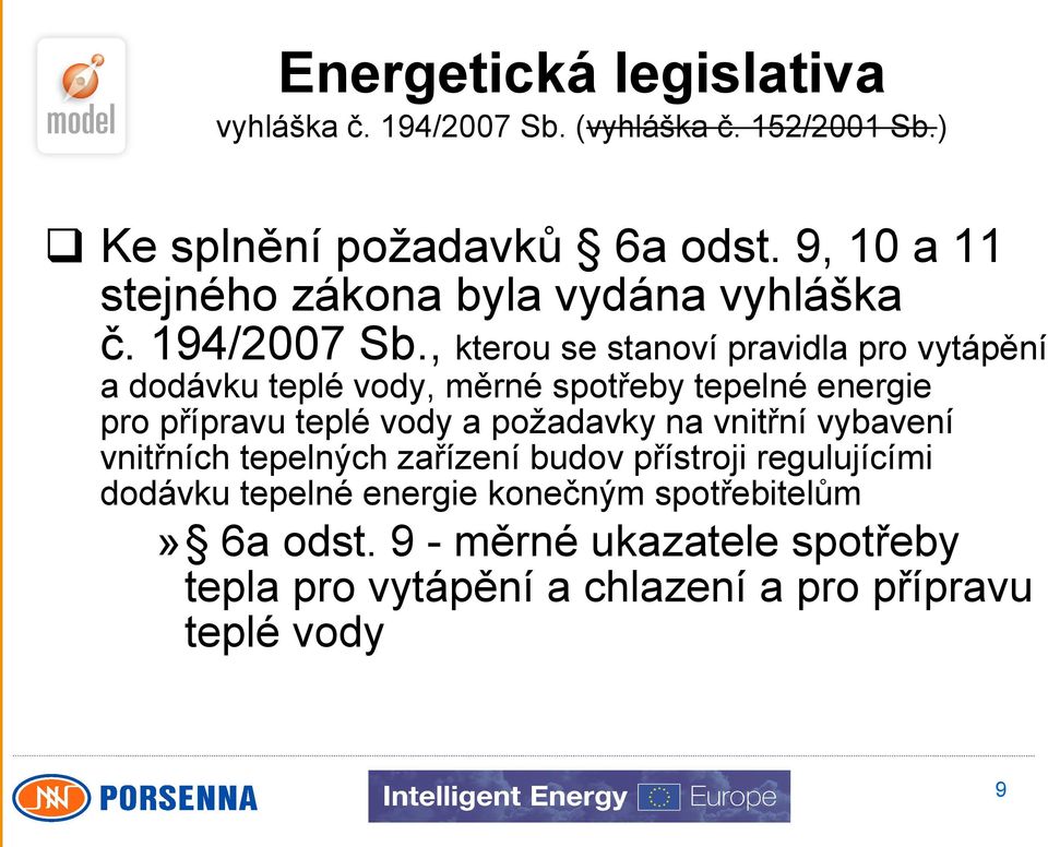 , kterou se stanoví pravidla pro vytápění a dodávku teplé vody, měrné spotřeby tepelné energie pro přípravu teplé vody a