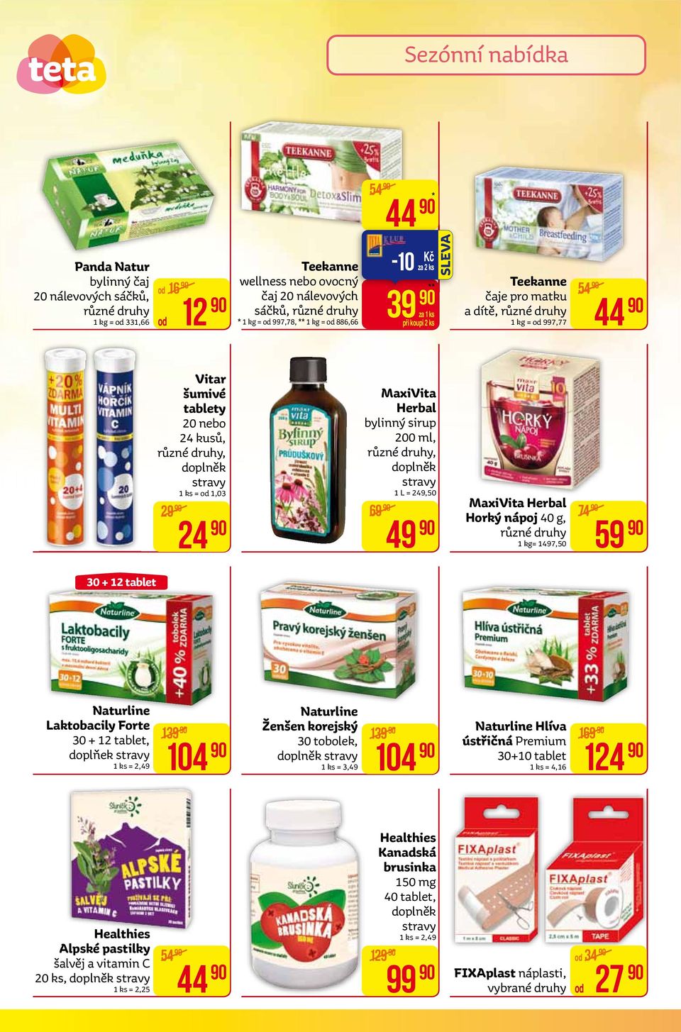 = 249,50 69 Maxivita herbal horký nápoj 40 g, 74 1 kg= 1497,50 49 59 30 + 12 tablet naturline laktobacily Forte 30 + 12 tablet, doplňek stravy 1 ks = 2,49 139 104 naturline Ženšen korejský 30