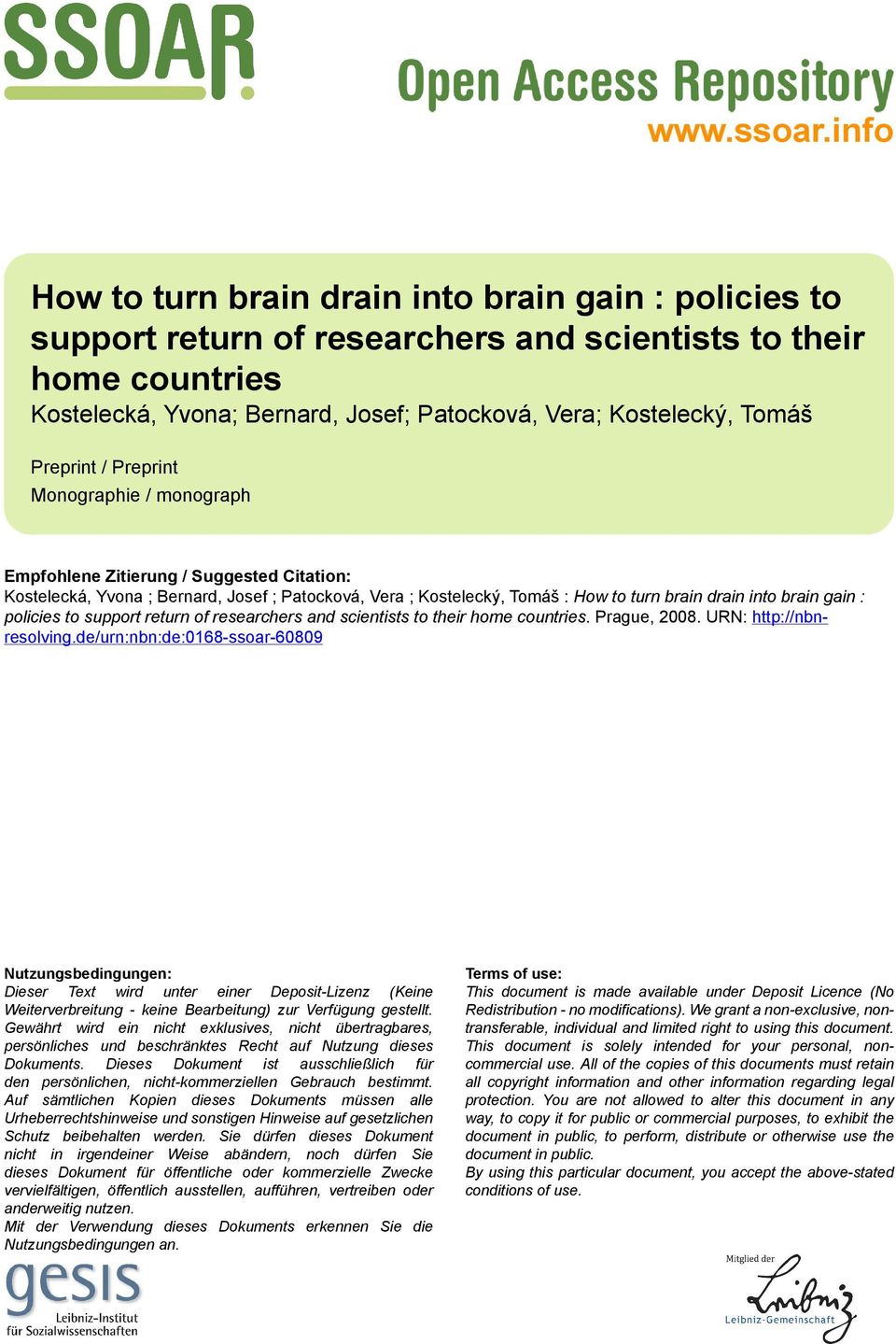 Preprint / Preprint Monographie / monograph Empfohlene Zitierung / Suggested Citation: Kostelecká, Yvona ; Bernard, Josef ; Patocková, Vera ; Kostelecký, Tomáš : How to turn brain drain into brain