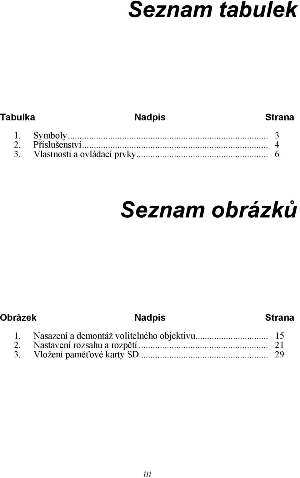 .. 6 Seznam obrázků Obrázek Nadpis Strana 1.