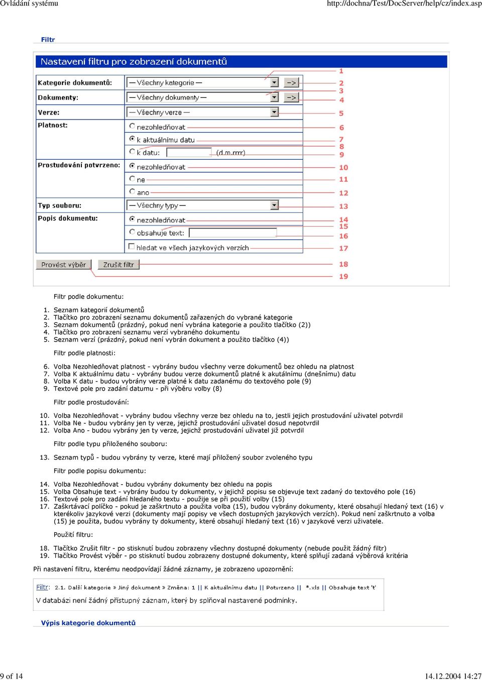 Seznam verzí (prázdný, pokud není vybrán dokument a použito tlačítko (4)) Filtr podle platnosti: 6. 7. 8. 9.