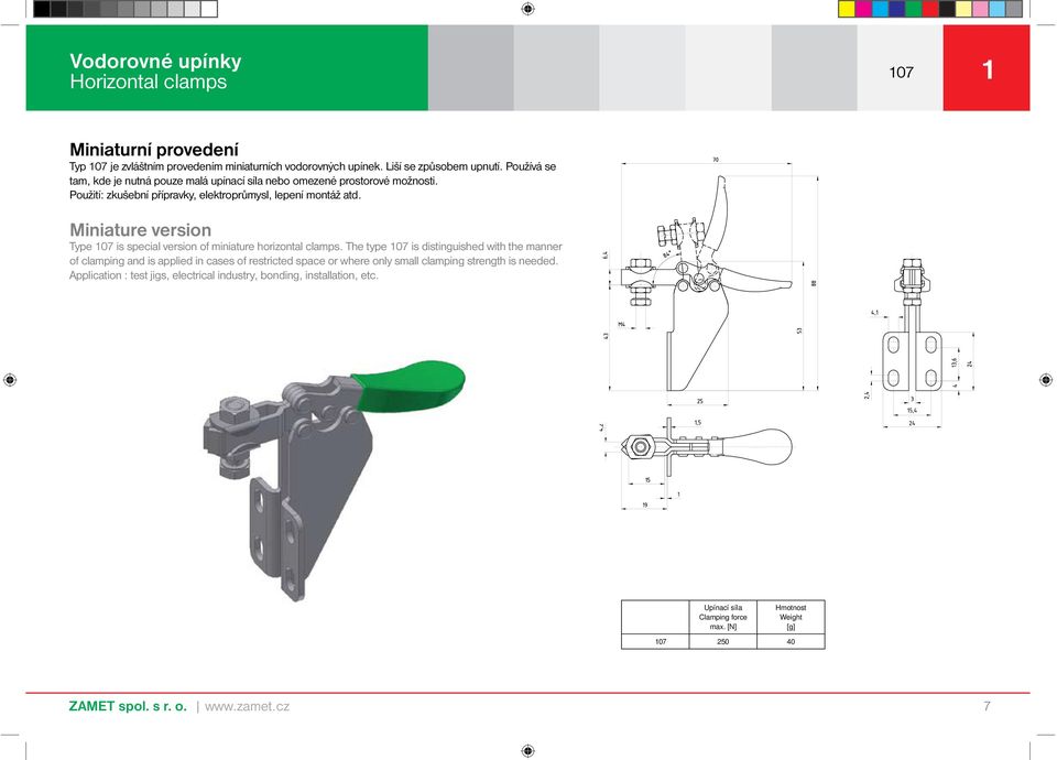 Miniature version Type 107 is special version of miniature horizontal clamps.