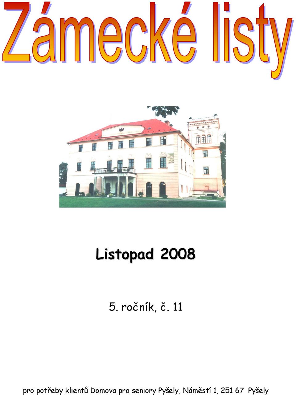 11 pro potřeby klientů Domova pro