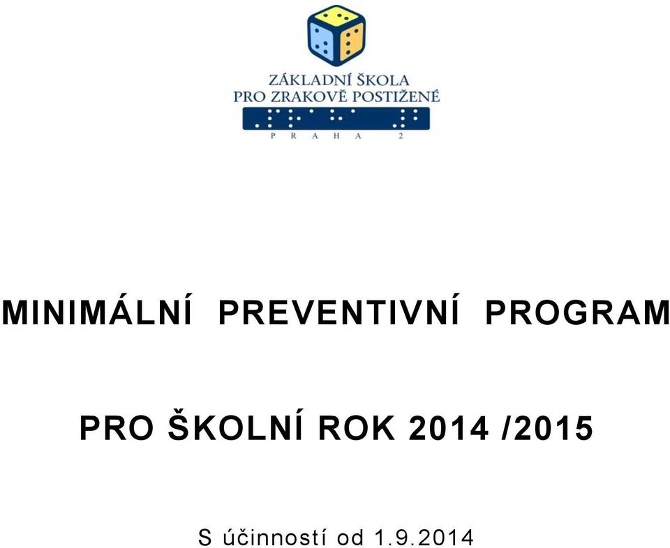 PRO ŠKOLNÍ ROK 2014