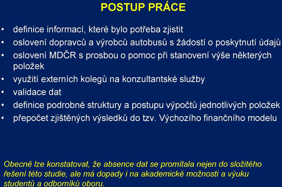 podrobné struktury a postupu výpočtů jednotlivých položek přepočet zjištěných výsledků do tzv.