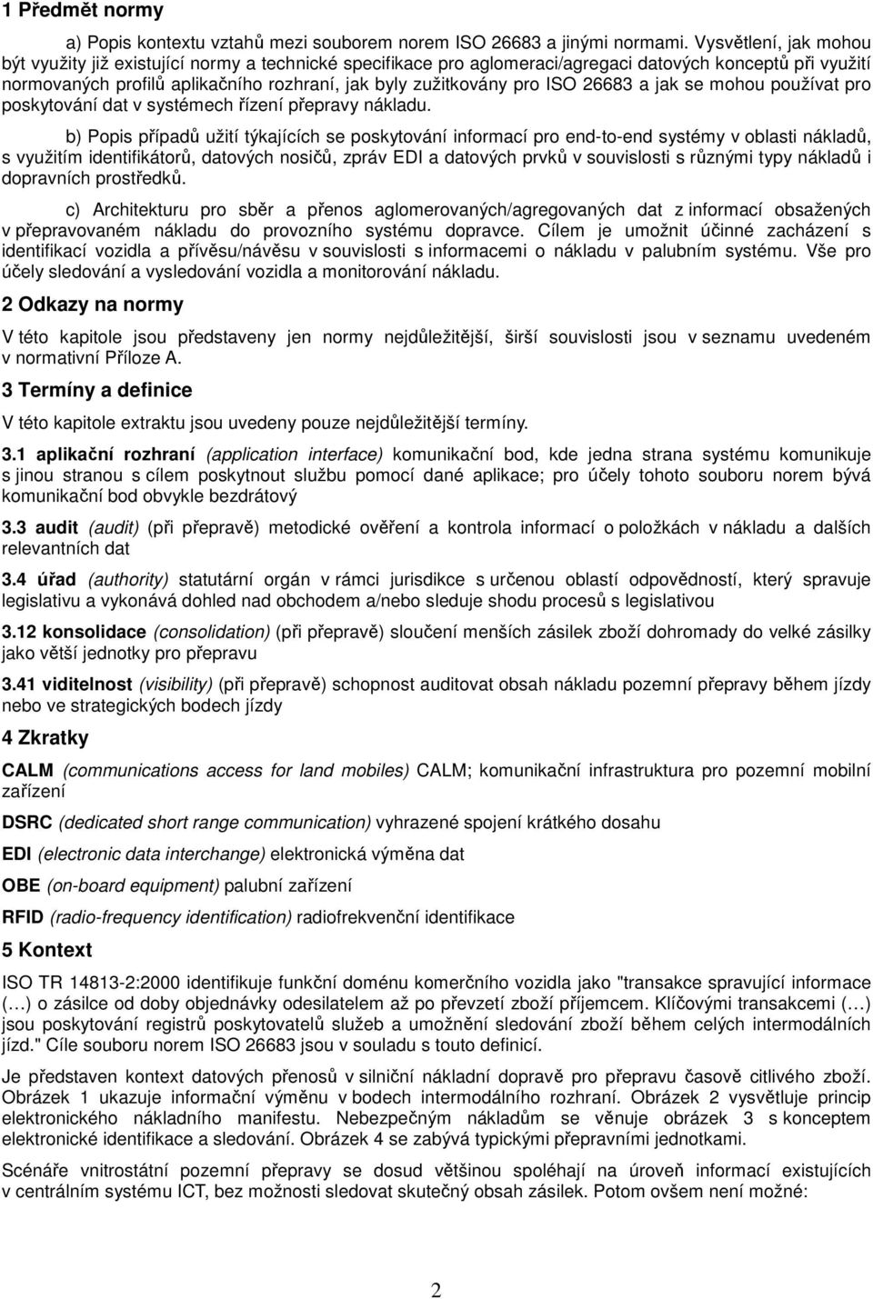 ISO 26683 a jak se mohou používat pro poskytování dat v systémech řízení přepravy nákladu.