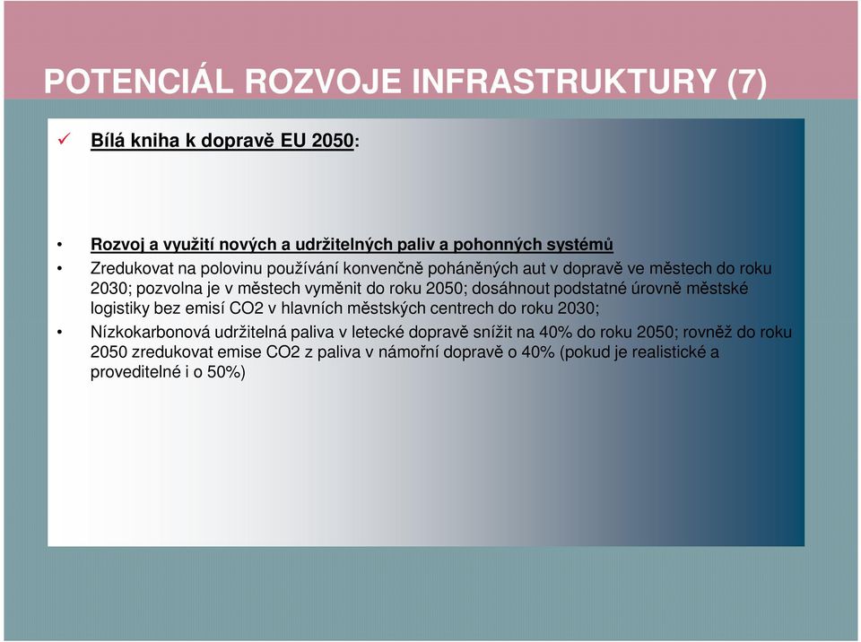 podstatné úrovně městské logistiky bez emisí CO2 v hlavních městských centrech do roku 2030; Nízkokarbonová udržitelná paliva v letecké