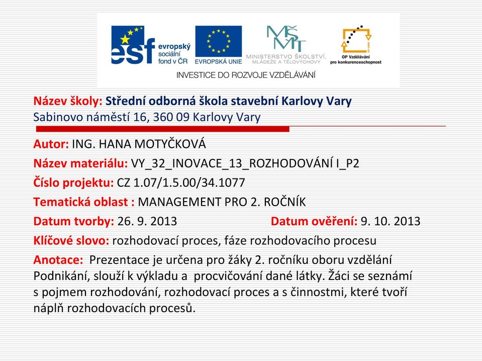 ROČNÍK Datum tvorby: 26. 9. 2013 Datum ověření: 9. 10.