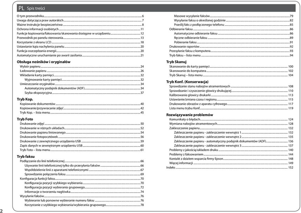 ..20 Funkcja oszczędzania energii...20 Automatyczne uruchamianie po awarii zasilania...21 Obsługa nośników i oryginałów Wybór papieru...24 Ładowanie papieru...26 Wkładanie karty pamięci.