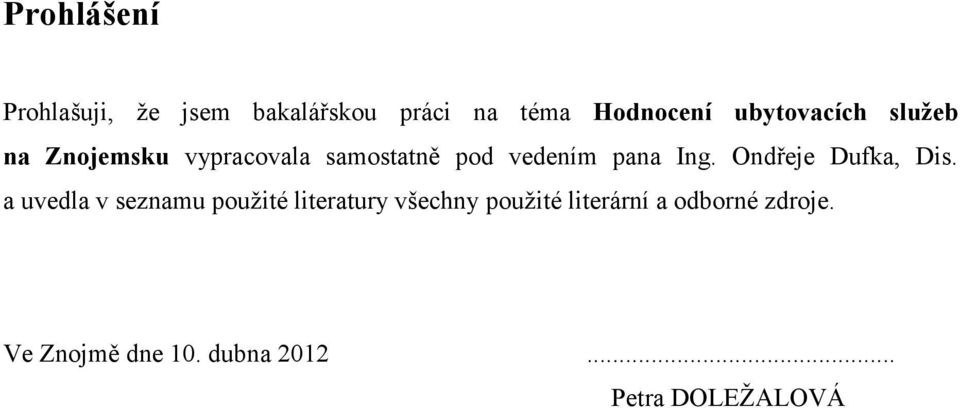 Ing. Ondřeje Dufka, Dis.
