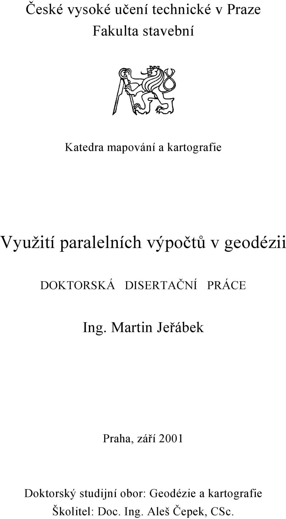 DOKTORSKÁ DISERTAČNÍ PRÁCE Ing.