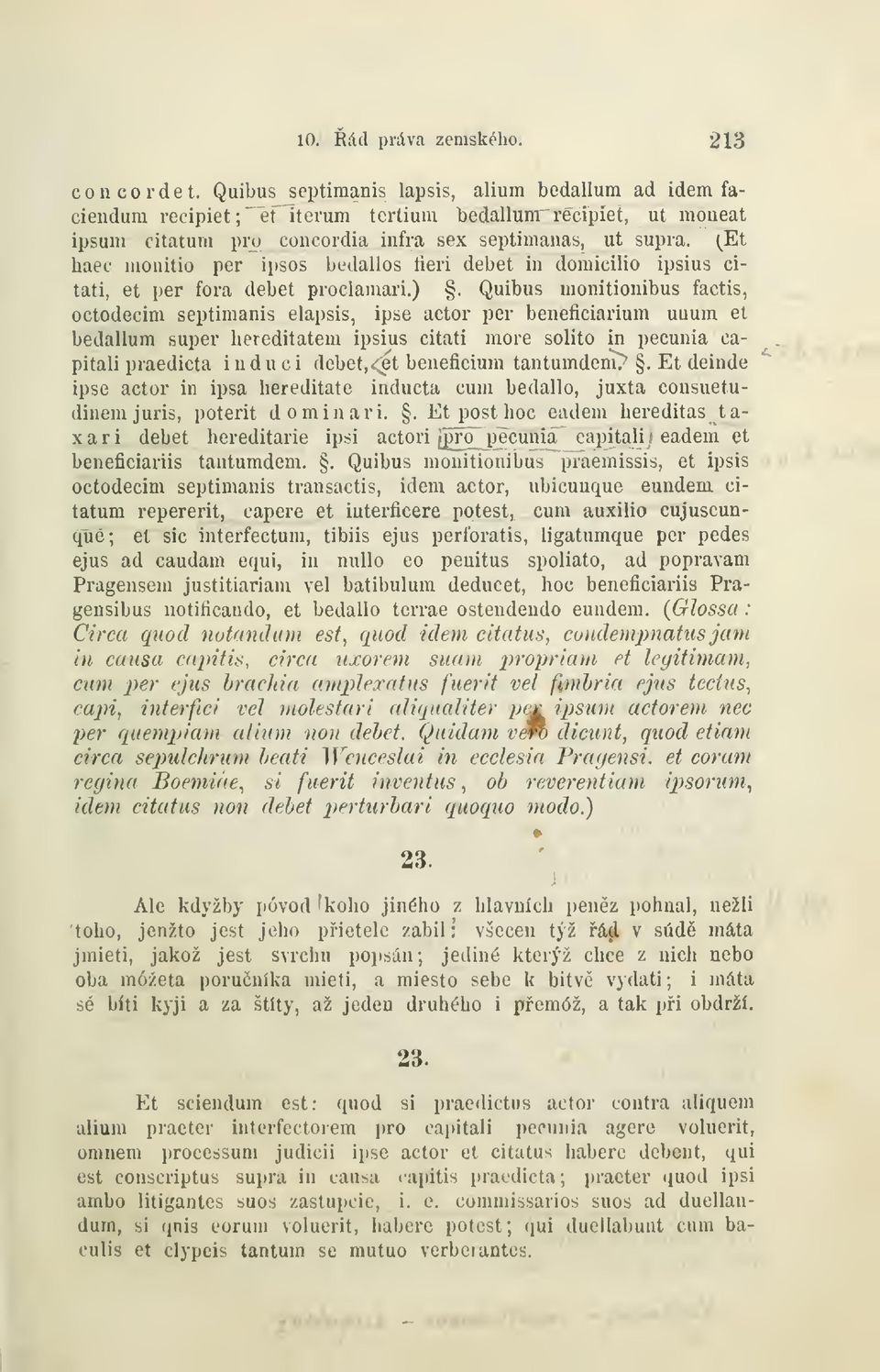 (Et haec monitio per ipsos bedallos tieri debet in domicilio ipsius í- tati, et per fora debet proclaiuari.).