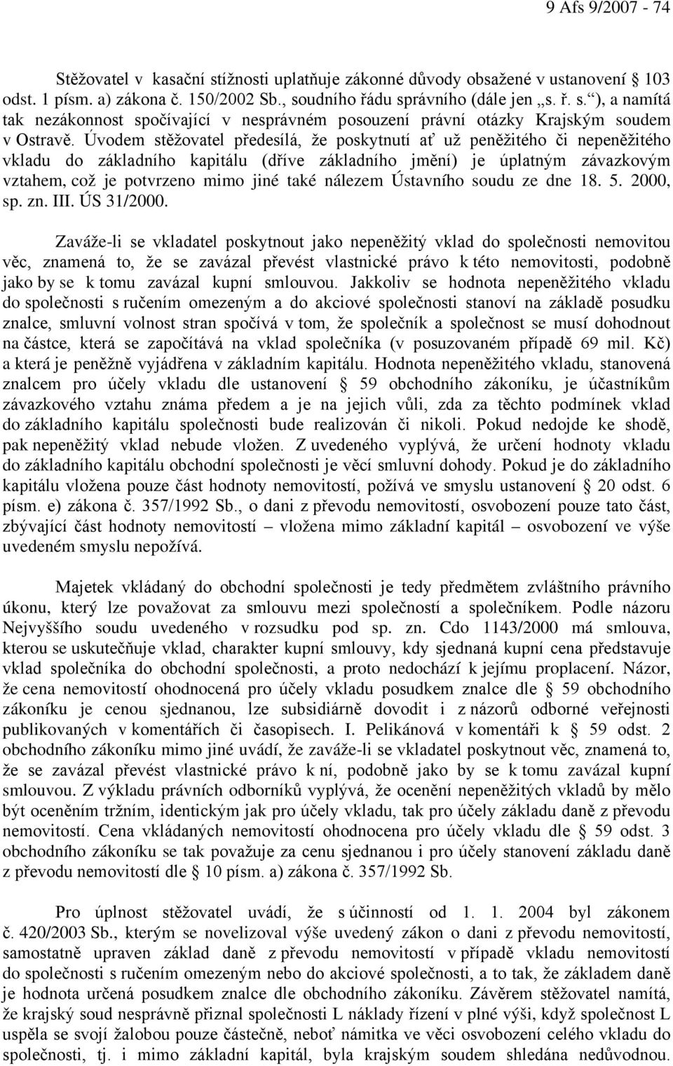 nálezem Ústavního soudu ze dne 18. 5. 2000, sp. zn. III. ÚS 31/2000.