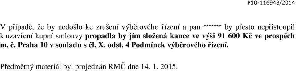 ve výši 91 600 Kč ve prospěch m. č. Praha 10 v souladu s čl. X. odst.