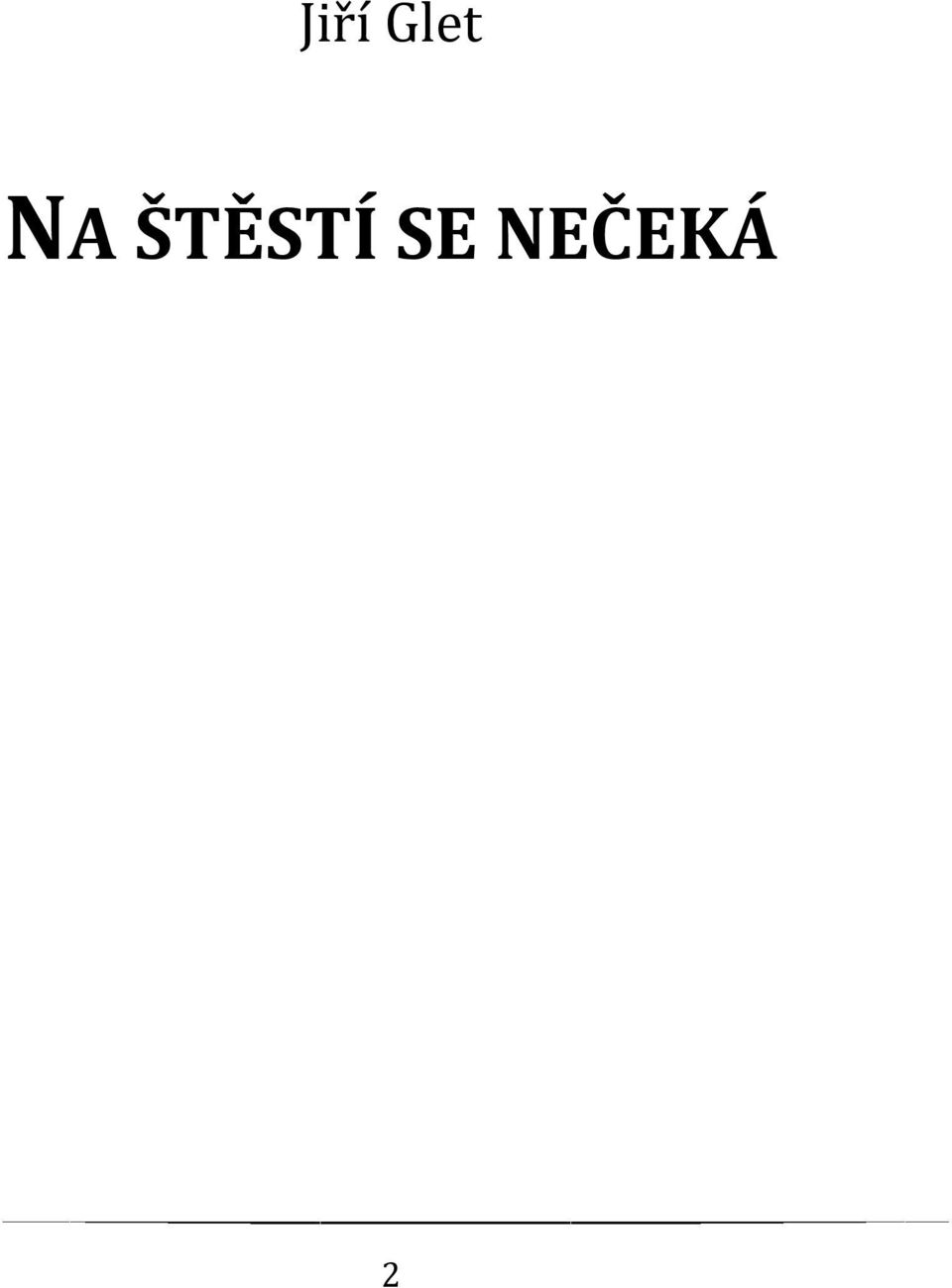 SE NEČEKÁ