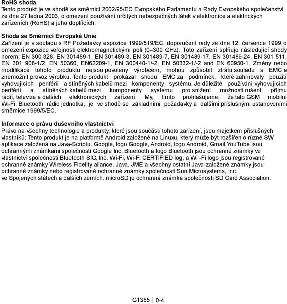 července 1999 o omezení expozice veřejnosti elektromagnetickými poli (0 300 GHz).