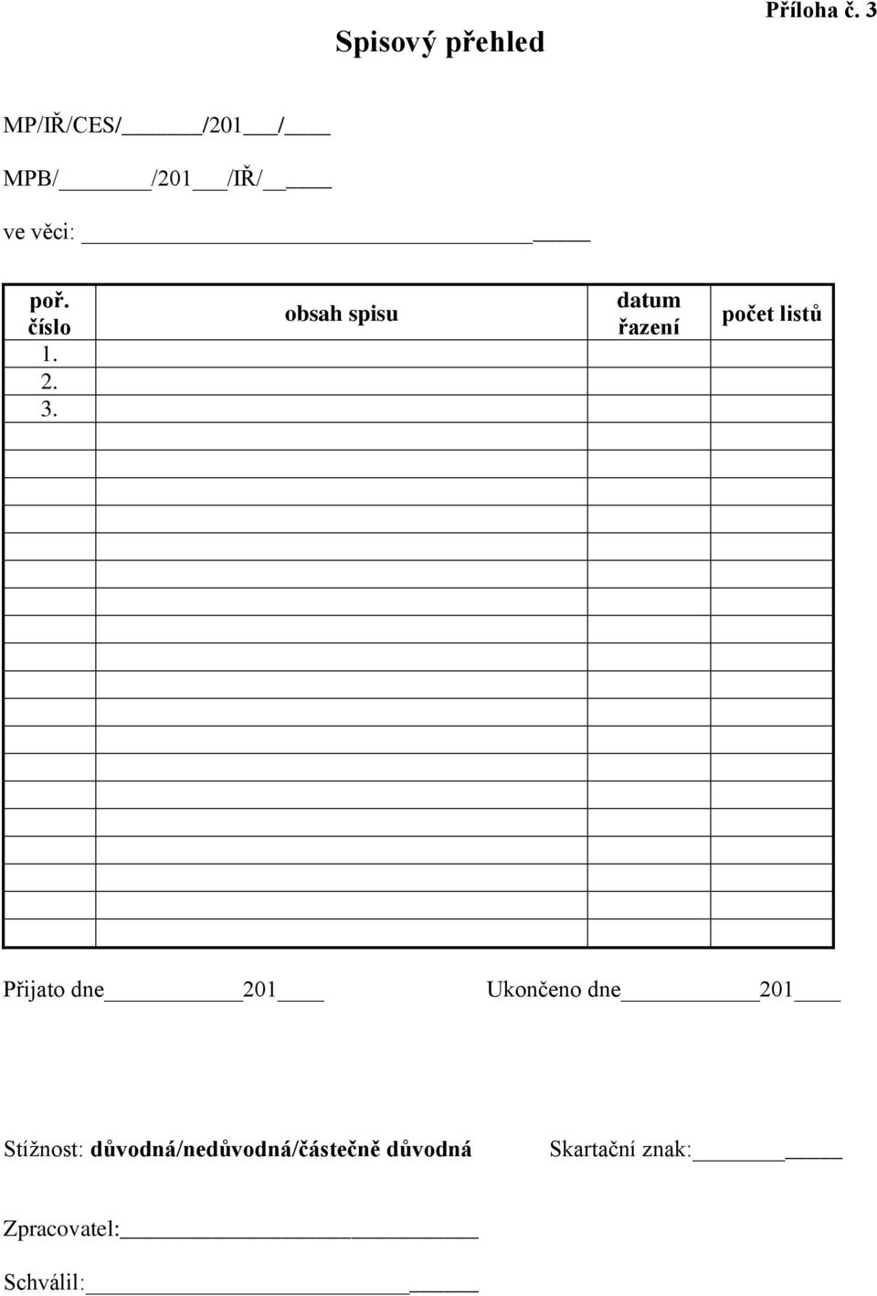 3. obsah spisu datum řazení počet listů Přijato dne 201
