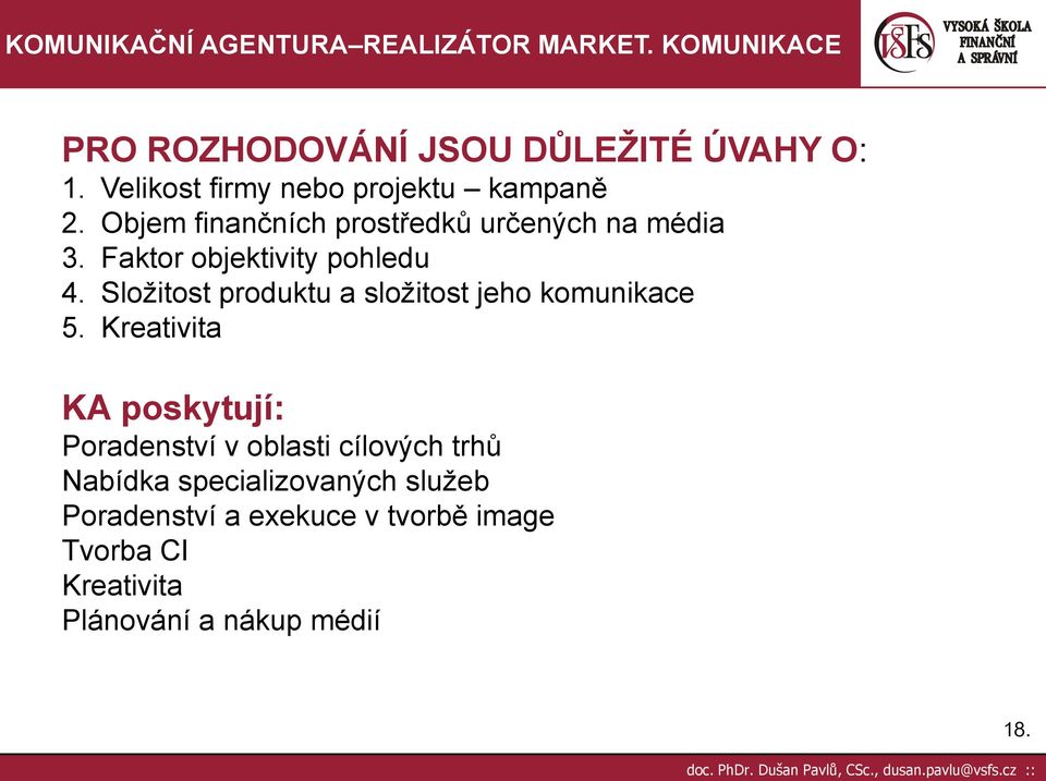 Složitost produktu a složitost jeho komunikace 5.