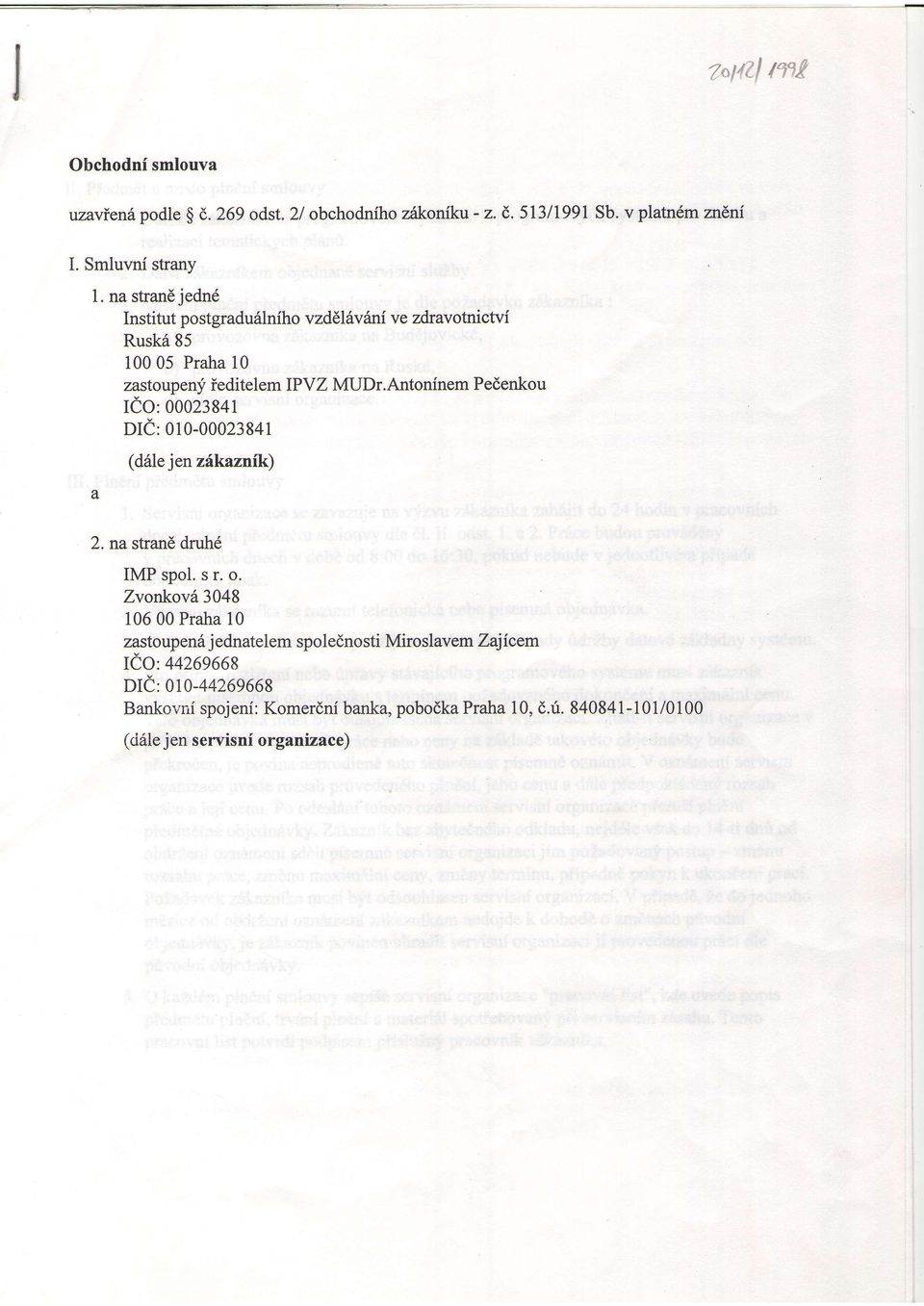 Antoninem Pedenkou tco: OOOZI8+t DIC: 010-00023841 (drlle jen zikznk) 2. n strnd druhd IMP spol. s r. o.