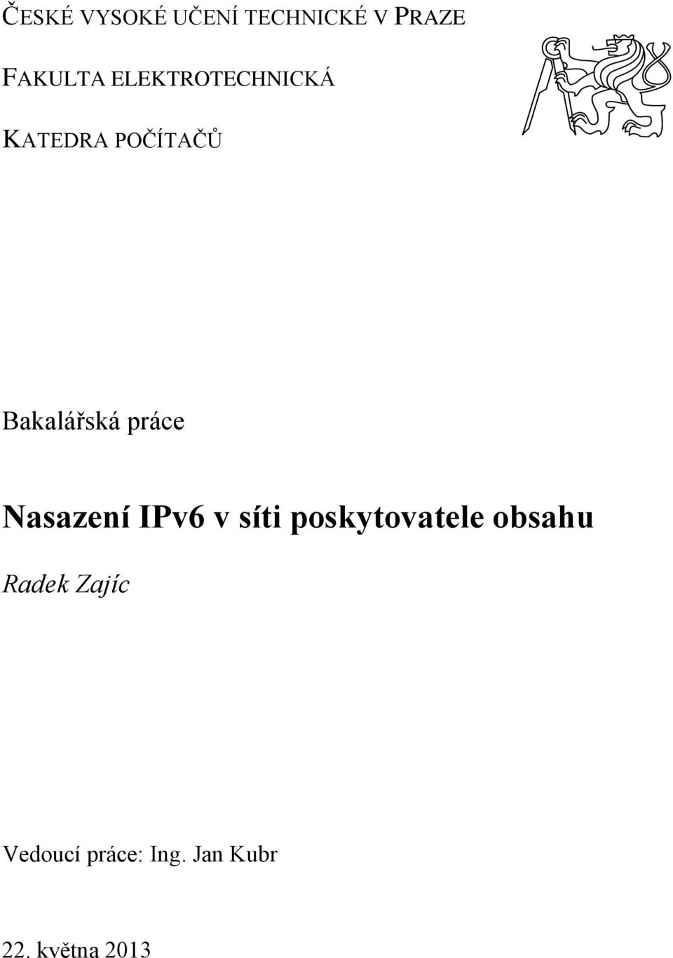 práce Nasazení IPv6 v síti poskytovatele obsahu