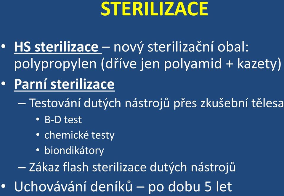 nástrojů přes zkušební tělesa B-D test chemické testy biondikátory