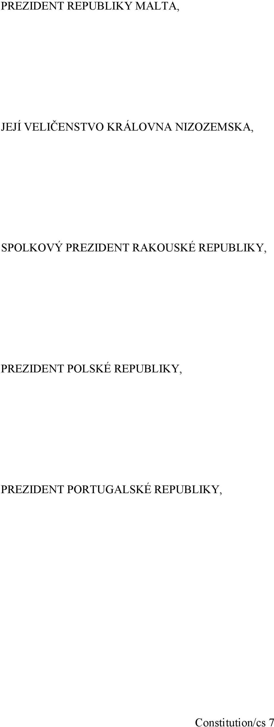 RAKOUSKÉ REPUBLIKY, PREZIDENT POLSKÉ