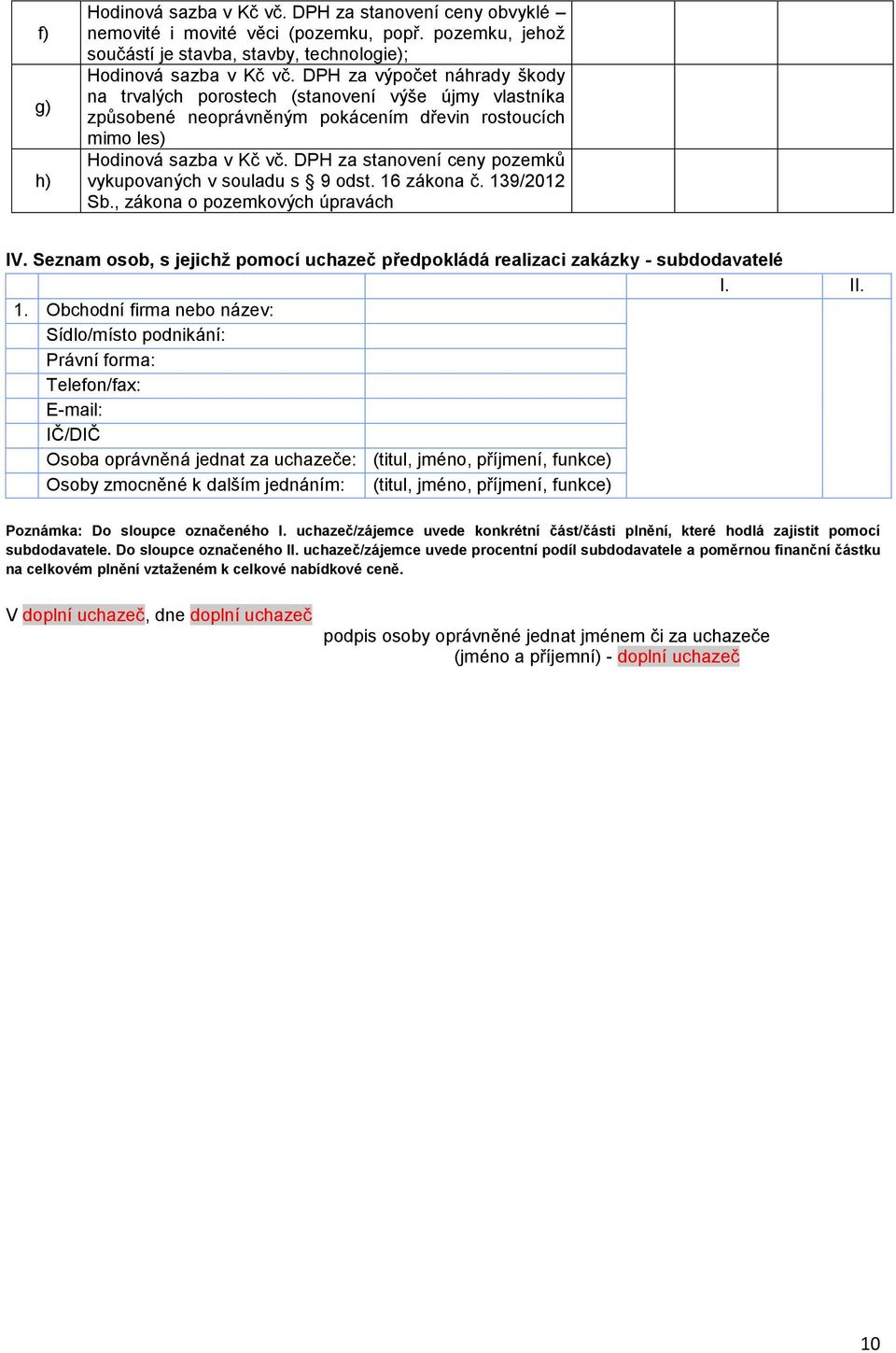 DPH za stanovení ceny pozemků vykupovaných v souladu s 9 odst. 16 zákona č. 139/2012 Sb., zákona o pozemkových úpravách IV.