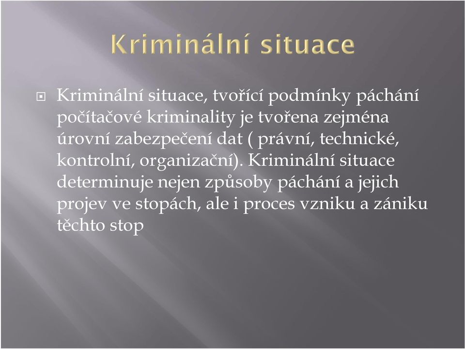 kontrolní, organizační).