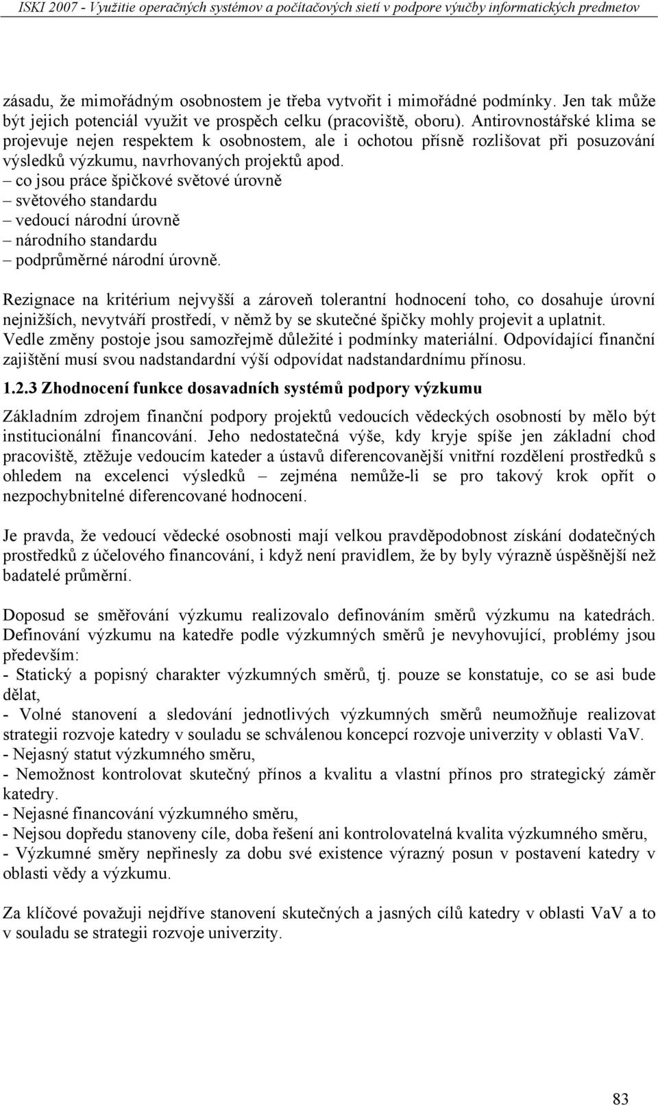 co jsou práce špičkové světové úrovně světového standardu vedoucí národní úrovně národního standardu podprůměrné národní úrovně.