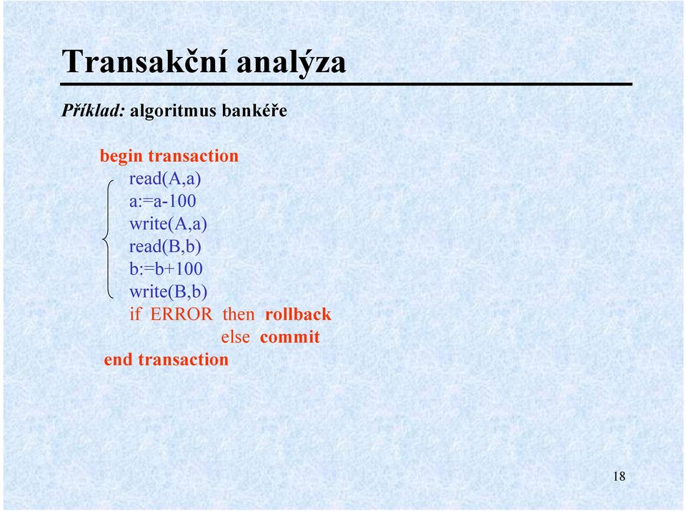 write(a,a) read(b,b) b:=b+100 write(b,b) if