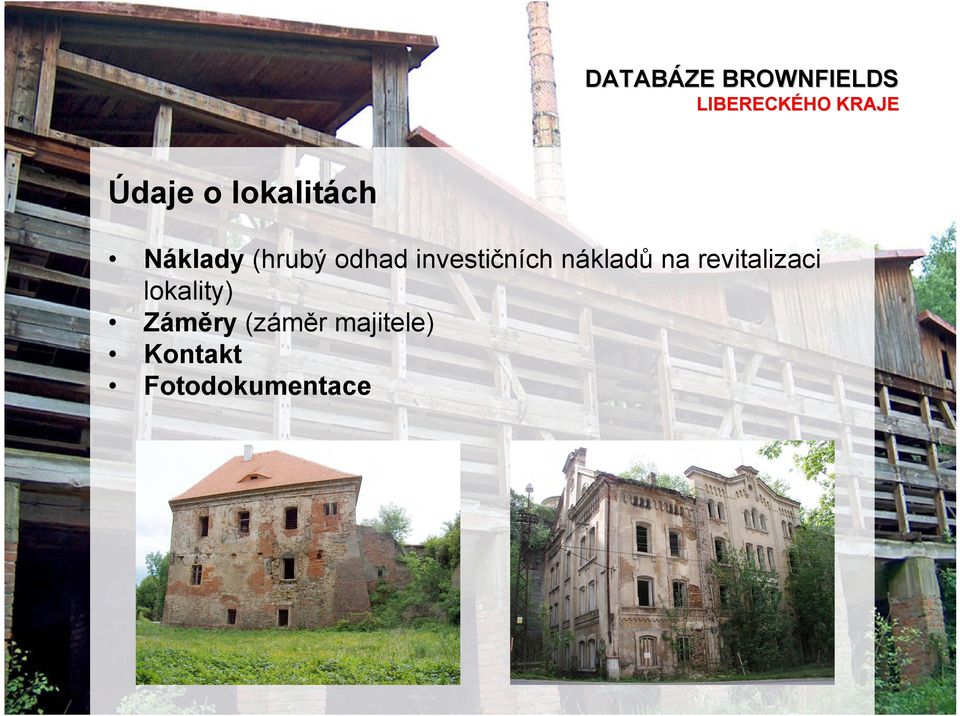 revitalizaci lokality) Záměry