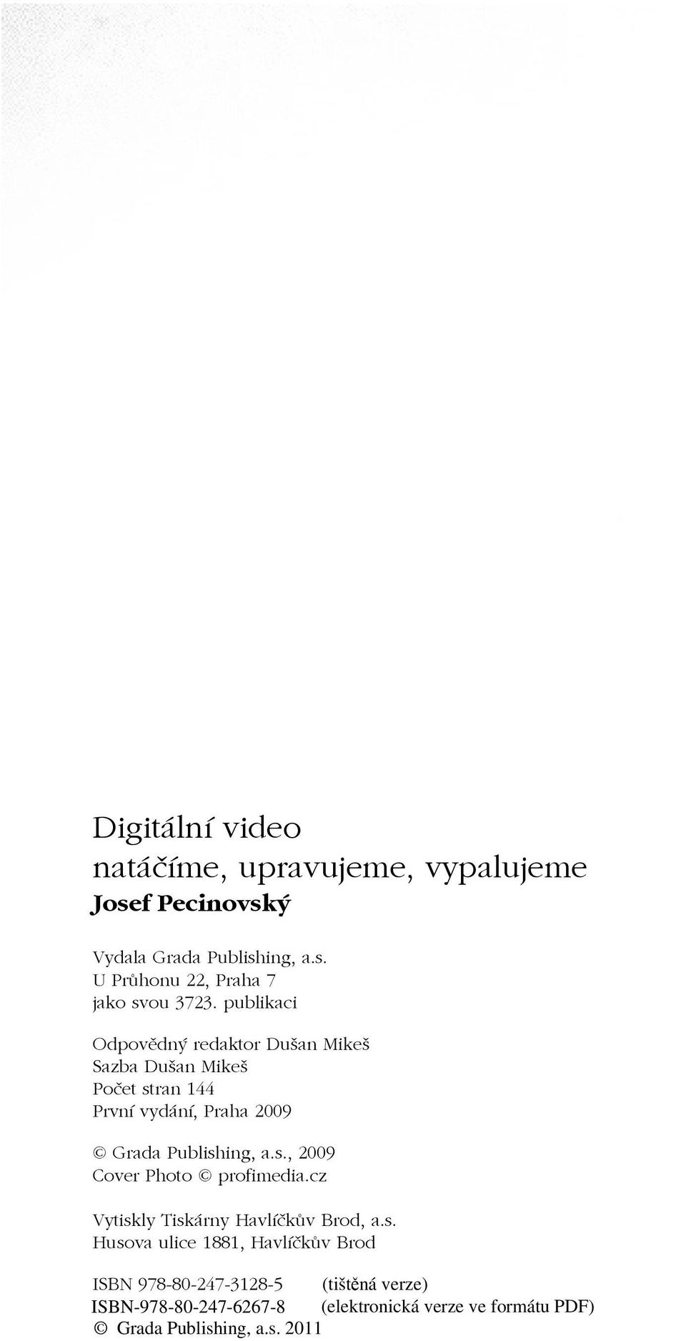 2009 Grada Publishing, a.s., 2009 Cover Photo profimedia.