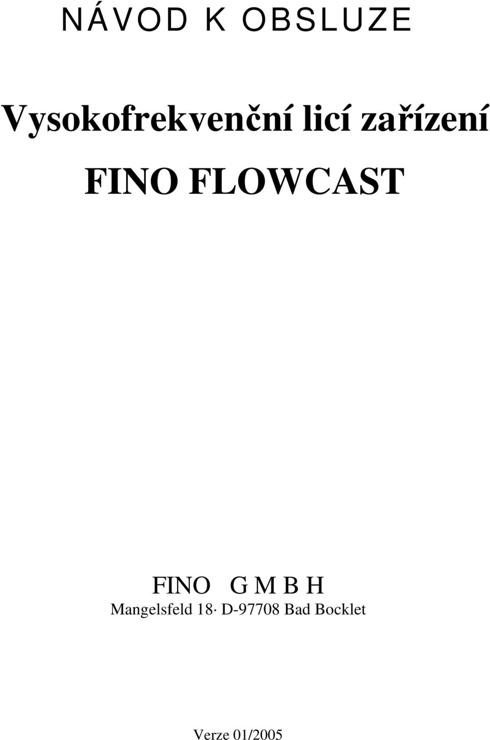 FINO FLOWCAST FINO G M B H