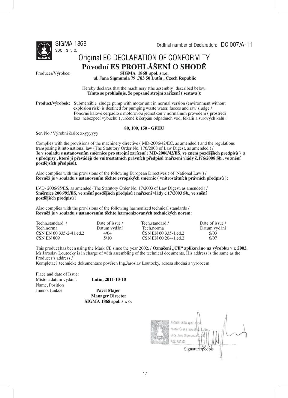 Submersible sludge pump with motor unit in normal version (environment without explosion risk) is destined for pumping waste water, faeces and raw sludge / Ponorné kalové čerpadlo s motorovou