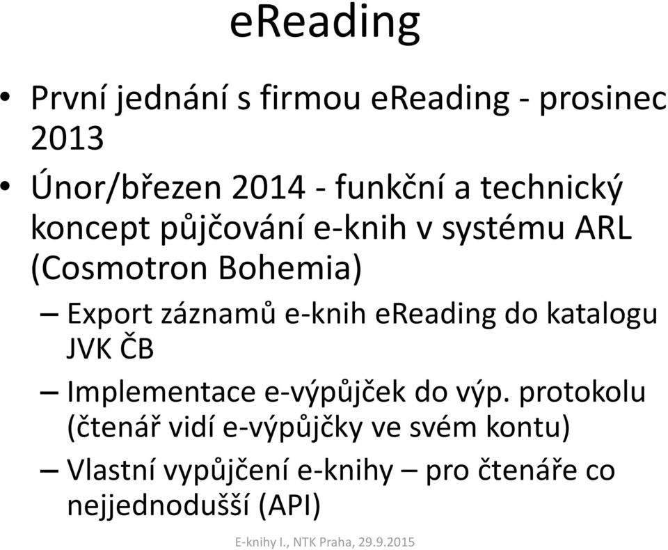 e-knih ereading do katalogu JVK ČB Implementace e-výpůjček do výp.