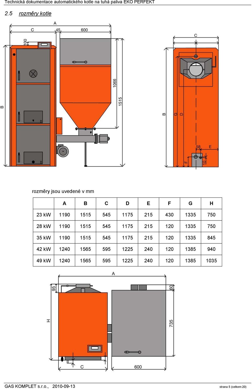 545 1175 215 120 1335 845 42 kw 1240 1565 595 1225 240 120 1385 940 49 kw 1240