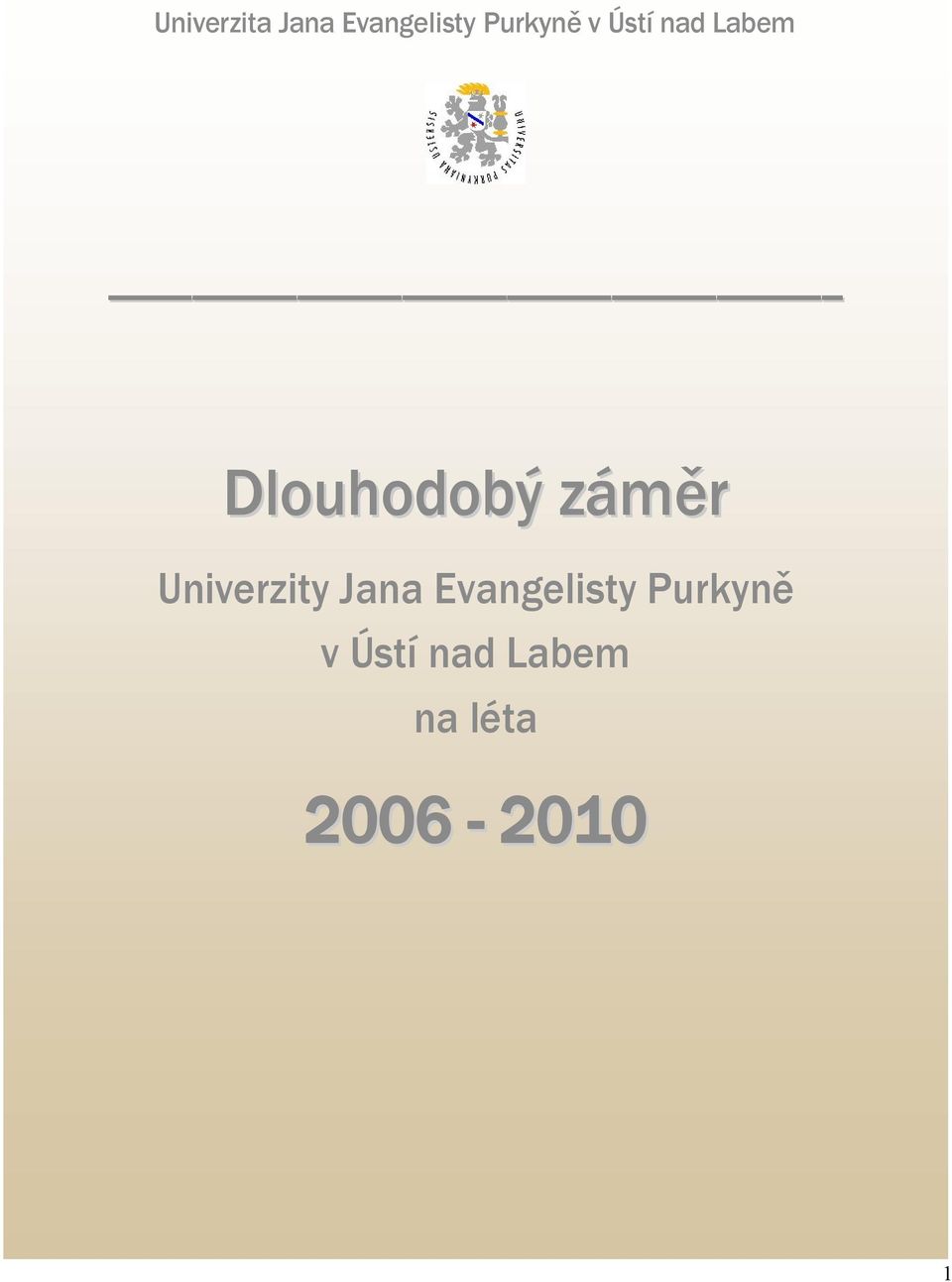 Univerzity Jana Evangelisty Purkyně