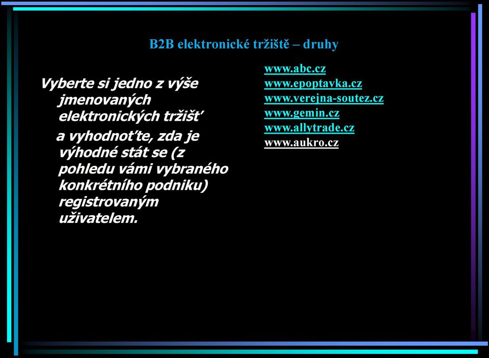 vámi vybraného konkrétního podniku) registrovaným uživatelem. www.abc.