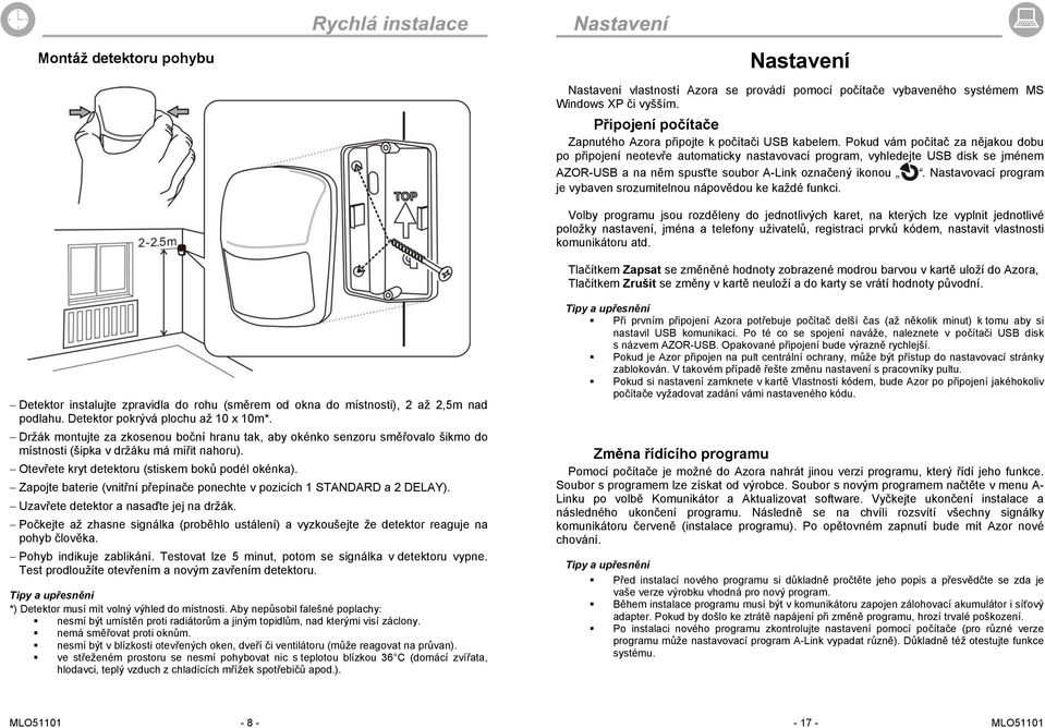 Nastavovací program je vybaven srozumitelnou nápovědou ke každé funkci.