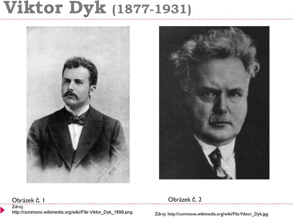 org/wiki/file:viktor_dyk_1899.png Obrázek č.