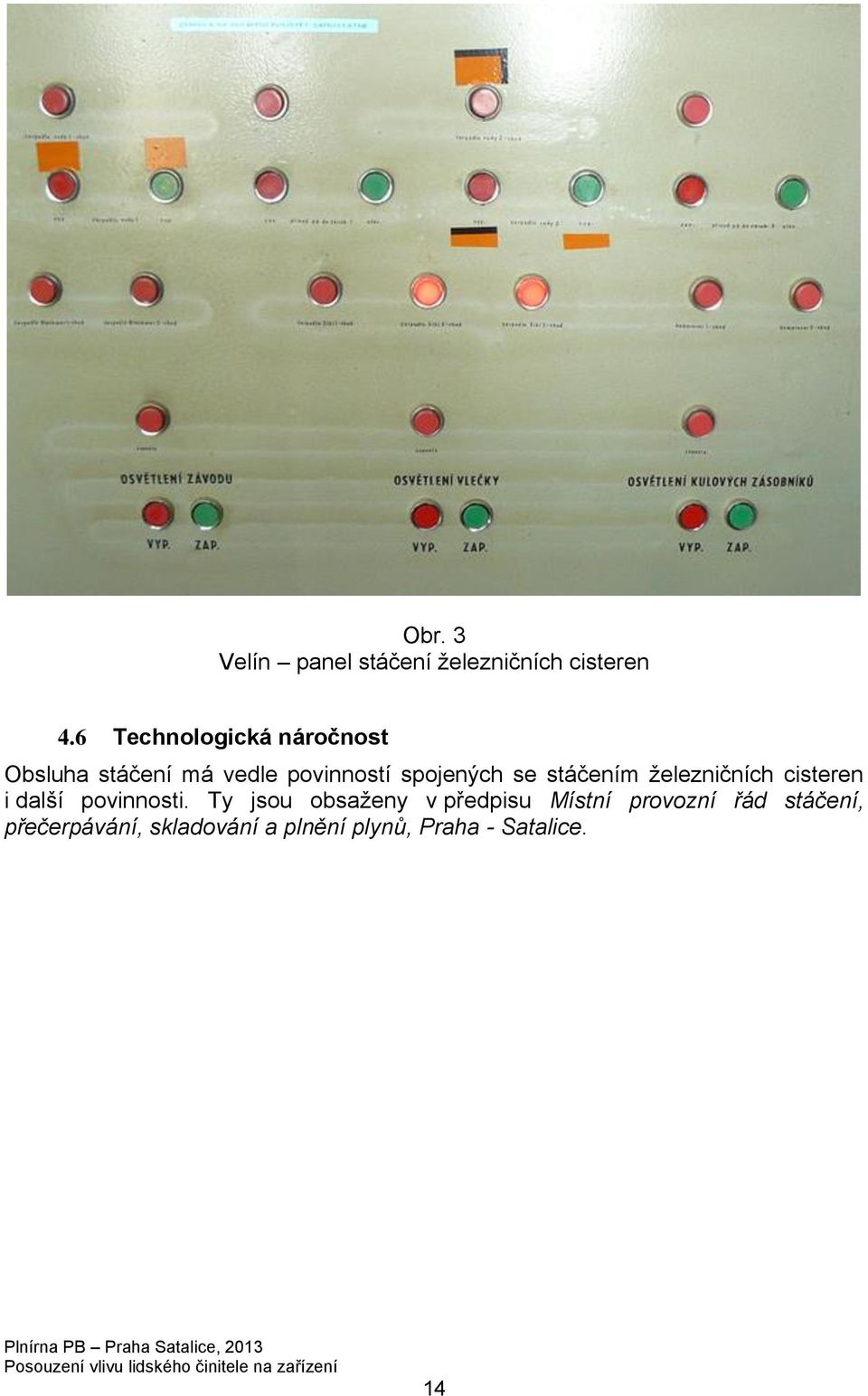 se stáčením železničních cisteren i další povinnosti.