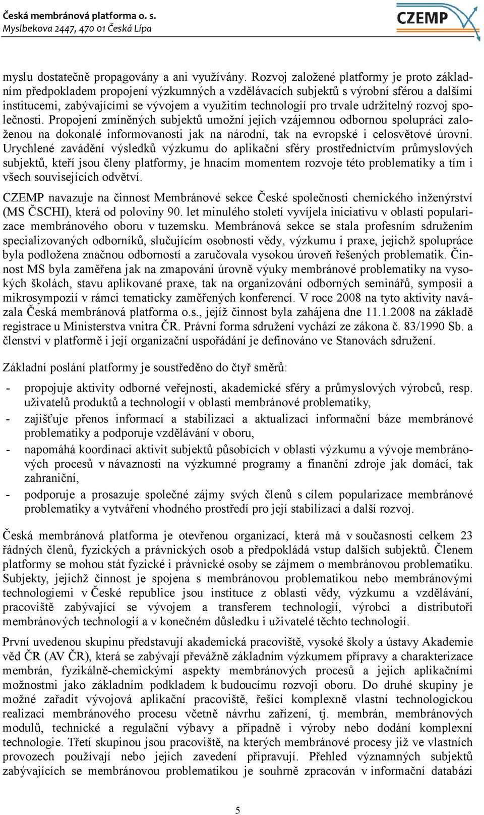 trvale udržitelný rozvoj společnosti.