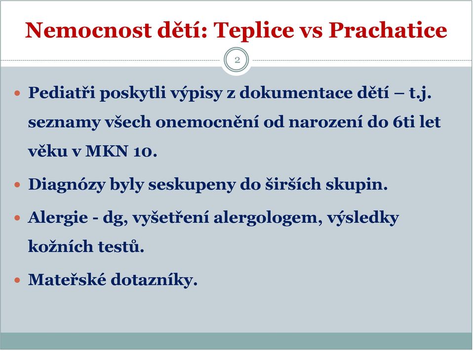 seznamy všech onemocnění od narození do 6ti let věku v MKN 10.