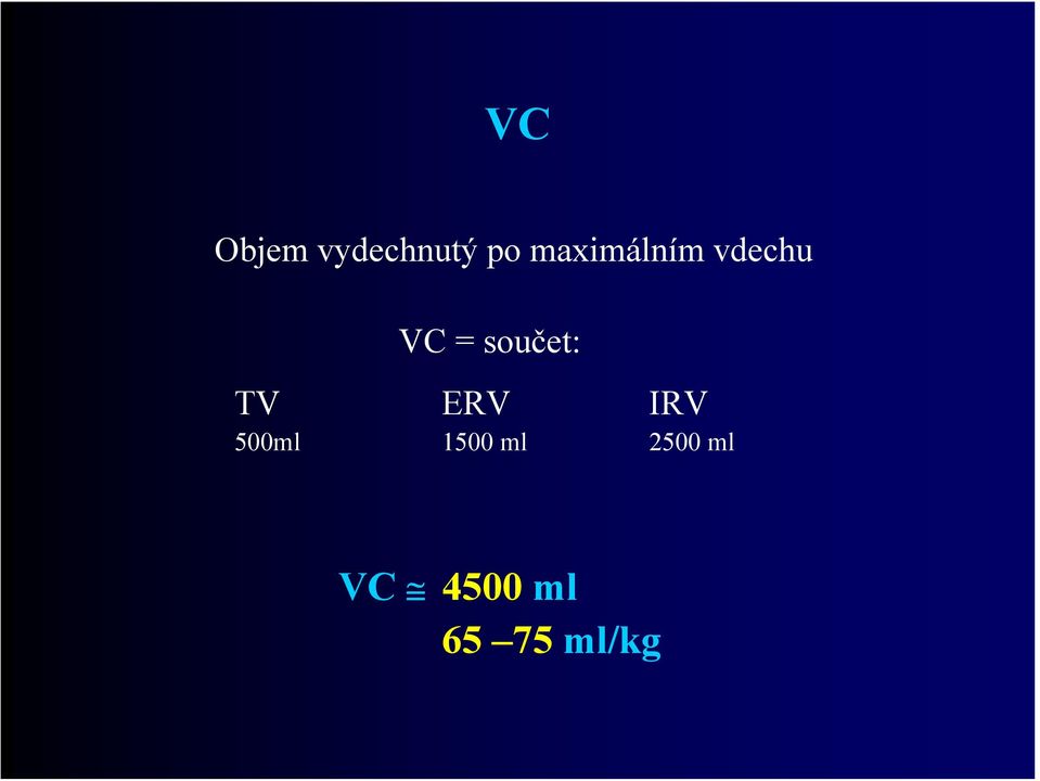 součet: TV ERV IRV 500ml