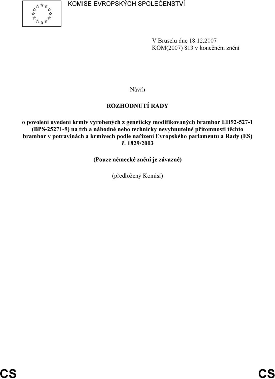 modifikovaných brambor EH92-527-1 (BPS-25271-9) na trh a náhodné nebo technicky nevyhnutelné přítomnosti